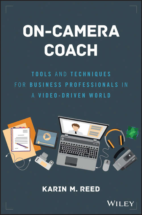 Book cover of On-Camera Coach: Tools and Techniques for Business Professionals in a Video-Driven World (Wiley and SAS Business Series)