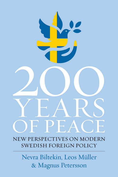 Book cover of 200 Years of Peace: New Perspectives on Modern Swedish Foreign Policy