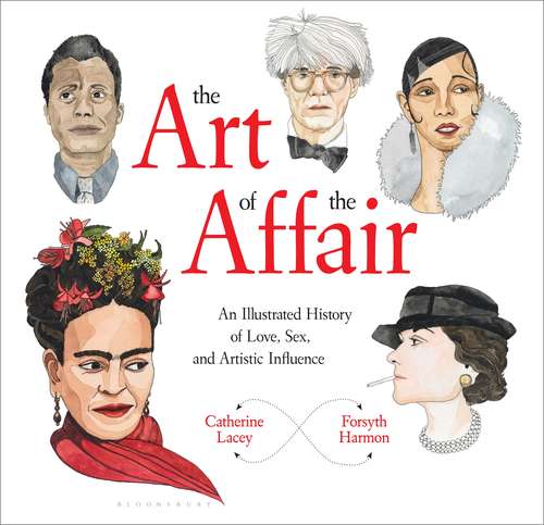 Book cover of The Art of the Affair: An Illustrated History of Love, Sex, and Artistic Influence