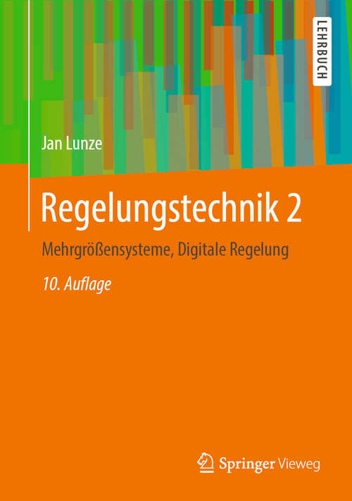 Book cover of Regelungstechnik 2: Mehrgrößensysteme, Digitale Regelung (10. Aufl. 2020)