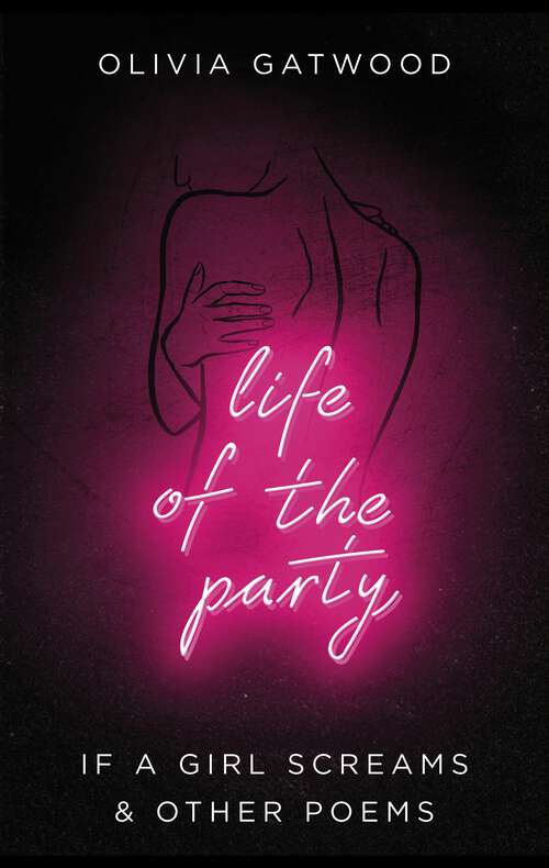 Book cover of Life of the Party: If A Girl Screams, and Other Poems