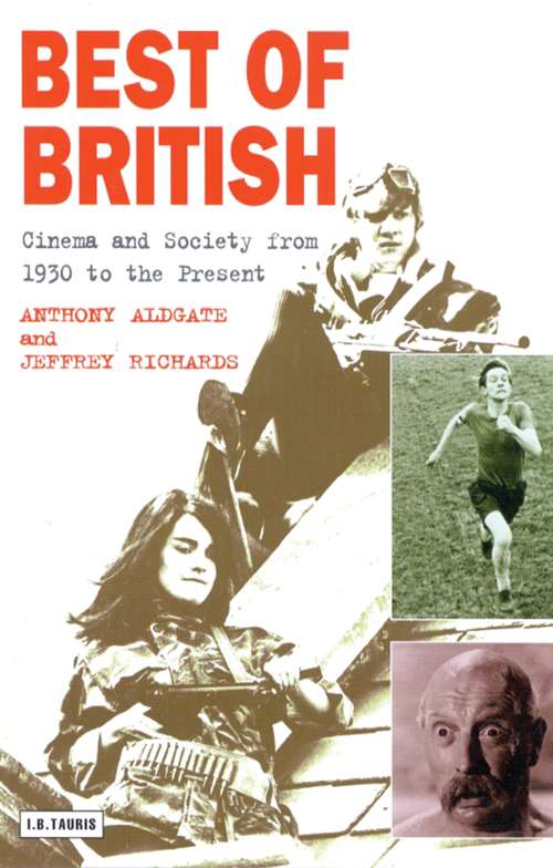 Book cover of Best of British: Cinema and Society from 1930 to the Present (Cinema and Society)