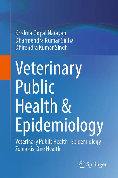 Book cover of Veterinary Public Health & Epidemiology: Veterinary Public Health- Epidemiology-Zoonosis-One Health (2023)