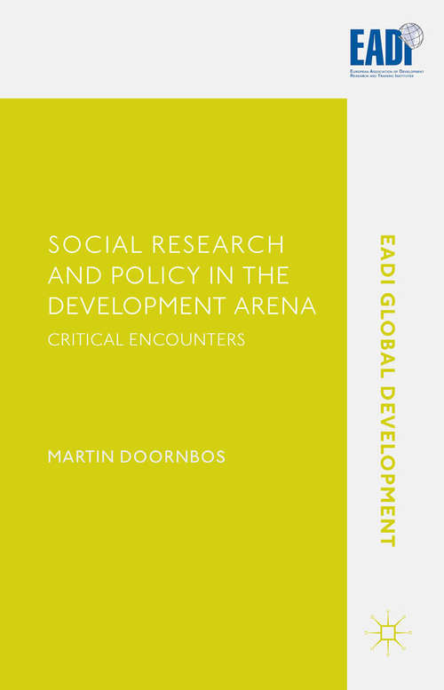 Book cover of Social Research and Policy in the Development Arena: Critical Encounters (1st ed. 2015) (EADI Global Development Series)