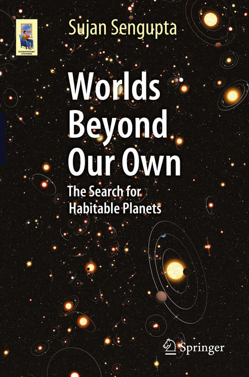 Book cover of Worlds Beyond Our Own: The Search for Habitable Planets (2015) (Astronomers' Universe)