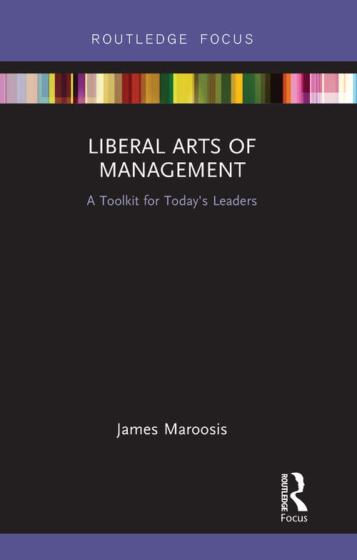 Book cover of Liberal Arts of Management: A Toolkit for Today's Leaders