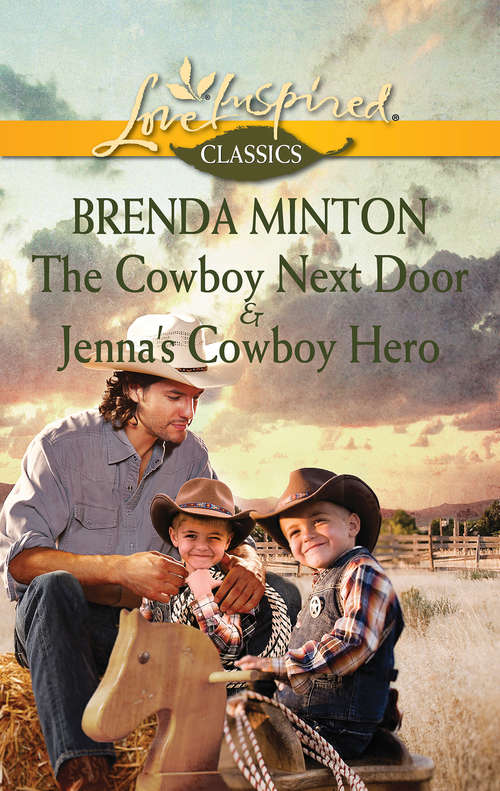 Book cover of The Cowboy Next Door & Jenna's Cowboy Hero: The Cowboy Next Door / Jenna's Cowboy Hero (ePub First edition) (Mills And Boon M&b Ser.)