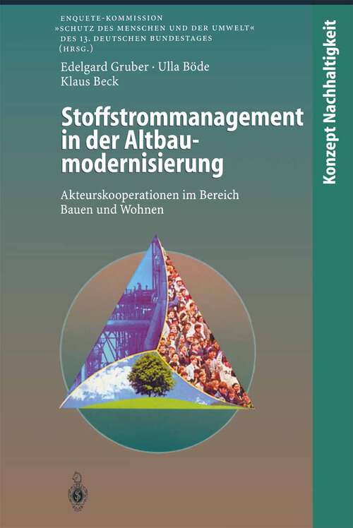 Book cover of Stoffstrommanagement in der Altbaumodernisierung: Akteurskooperationen im Bereich Bauen und Wohnen (1999) (Konzept Nachhaltigkeit)