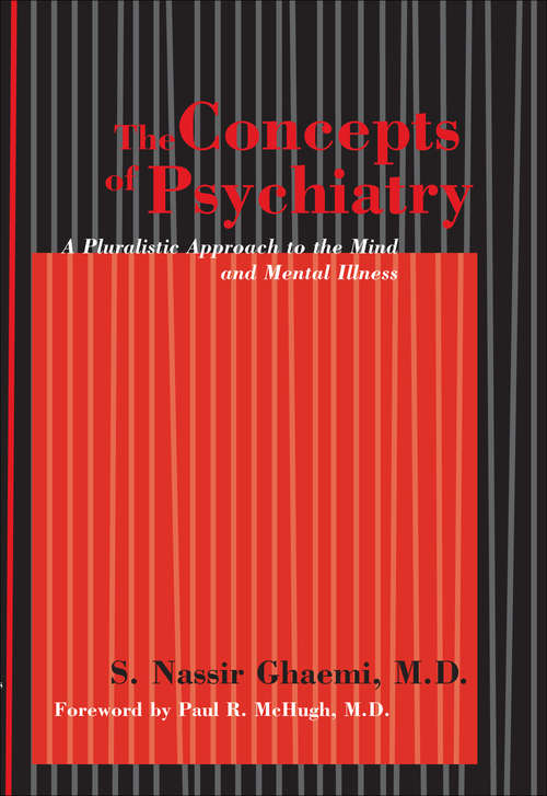Book cover of The Concepts of Psychiatry: A Pluralistic Approach to the Mind and Mental Illness
