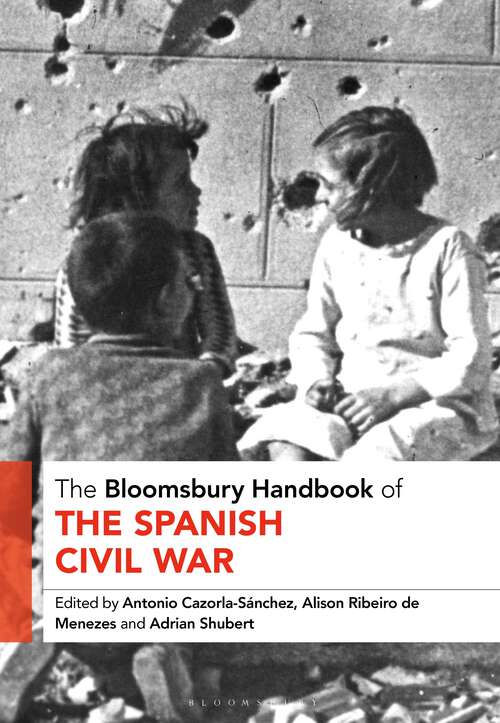 Book cover of The Bloomsbury Handbook of the Spanish Civil War (Bloomsbury Handbooks)