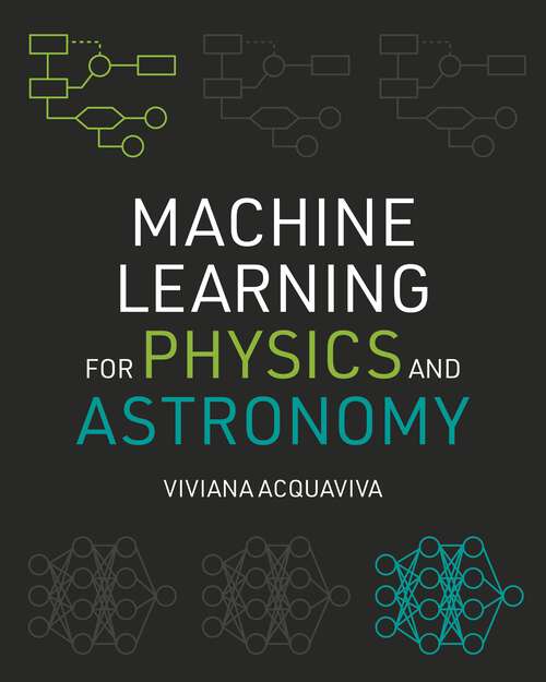 Book cover of Machine Learning for Physics and Astronomy