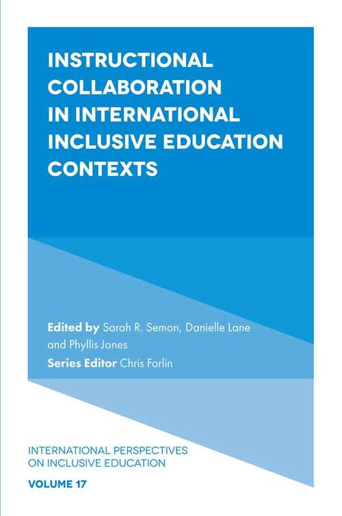 Book cover of Instructional Collaboration in International Inclusive Education Contexts (International Perspectives on Inclusive Education #17)