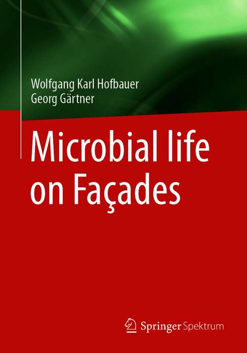 Book cover of Microbial life on Façades (1st ed. 2021)