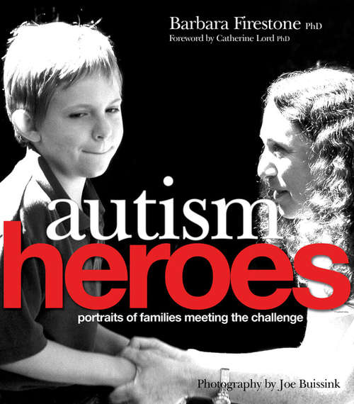 Book cover of Autism Heroes: Portraits of Families Meeting the Challenge (PDF)