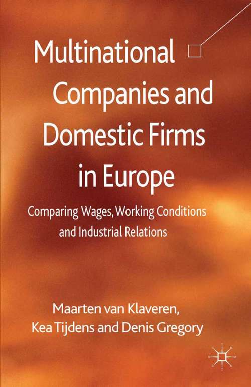 Book cover of Multinational Companies and Domestic Firms in Europe: Comparing Wages, Working Conditions and Industrial Relations (2013)