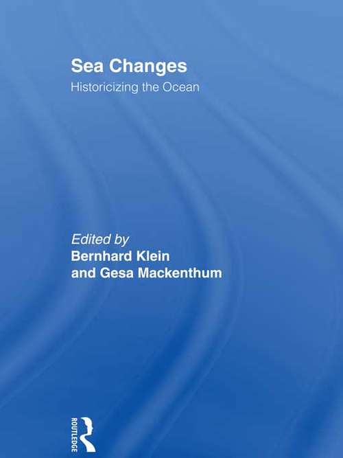 Book cover of Sea Changes: Historicizing the Ocean