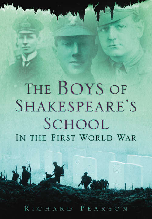 Book cover of The Boys of Shakespeare's School in the First World War: In The First World War
