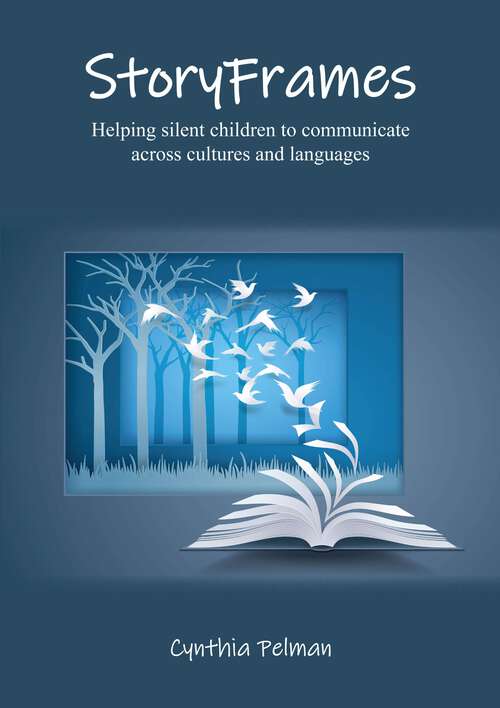 Book cover of StoryFrames: Helping Silent Children to Communicate across Cultures and Languages