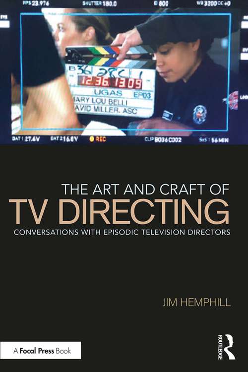Book cover of The Art and Craft of TV Directing: Conversations with Episodic Television Directors
