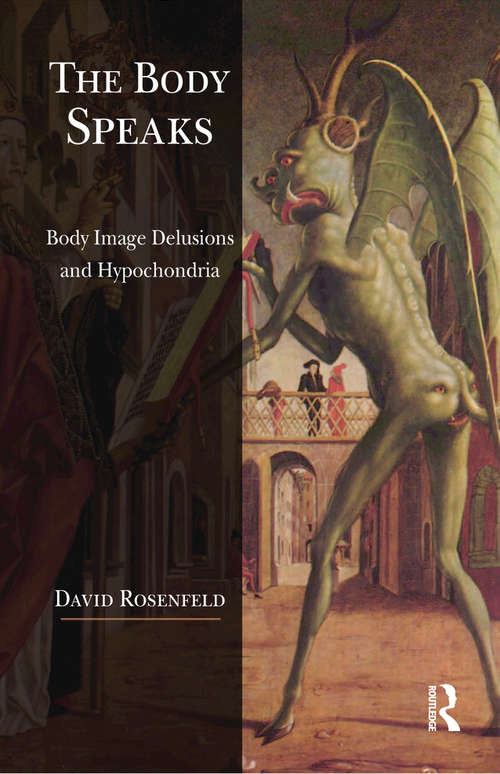 Book cover of The Body Speaks: Body Image Delusions and Hypochondria