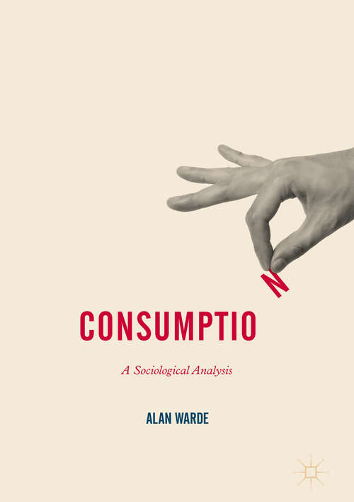 Book cover of Consumption: A Sociological Analysis