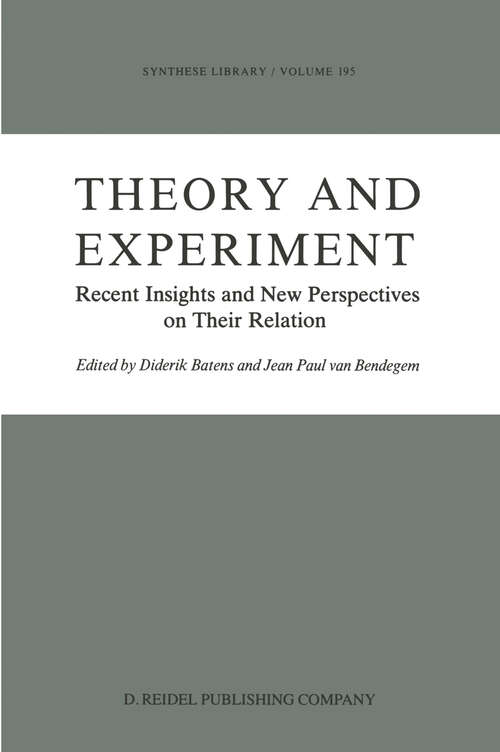 Book cover of Theory and Experiment: Recent Insights and New Perspectives on Their Relation (1988) (Synthese Library #195)