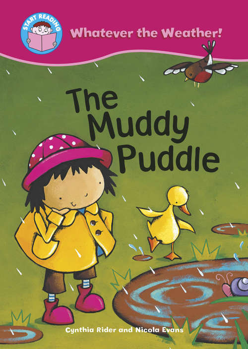Book cover of The Muddy Puddle: Whatever The Weather: The Muddy Puddle (Start Reading: Whatever the Weather)