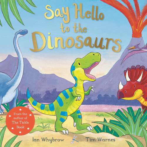 Book cover of Say Hello to the Dinosaurs (Say Hello #5)