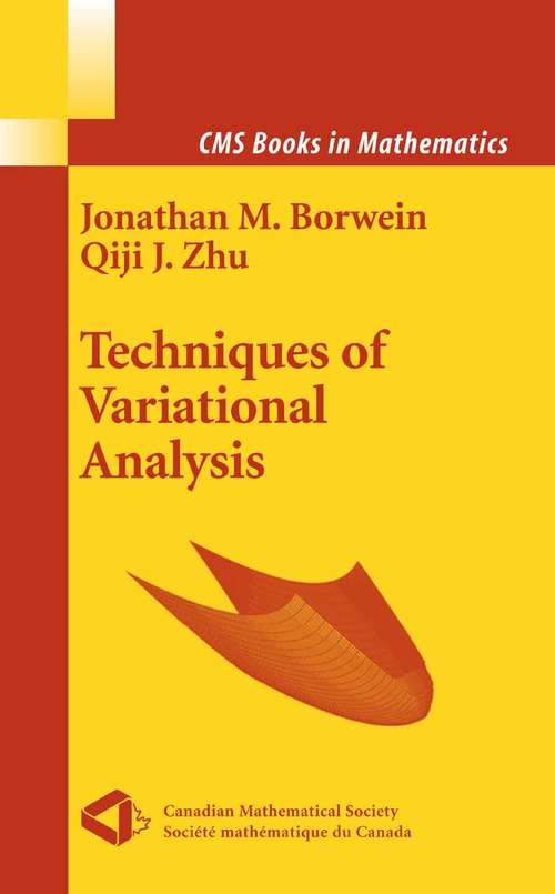 Book cover of Techniques of Variational Analysis (2005) (CMS Books in Mathematics)