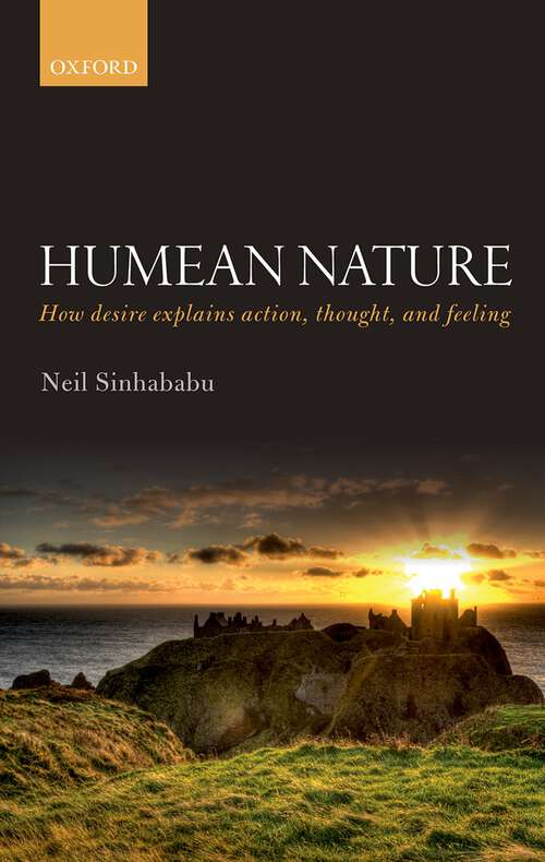 Book cover of Humean Nature: How desire explains action, thought, and feeling