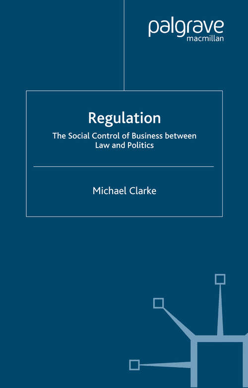 Book cover of Regulation: The Social Control of Business between Law and Politics (2000)