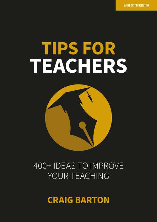 Book cover of Tips for Teachers: 400+ ideas to improve your teaching