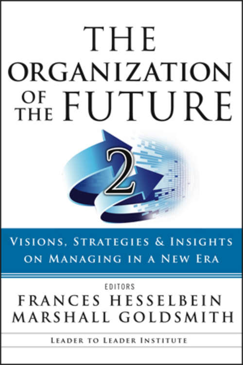 Book cover of The Organization of the Future 2: Visions, Strategies, and Insights on Managing in a New Era (2) (J-B Leader to Leader Institute/PF Drucker Foundation #94)