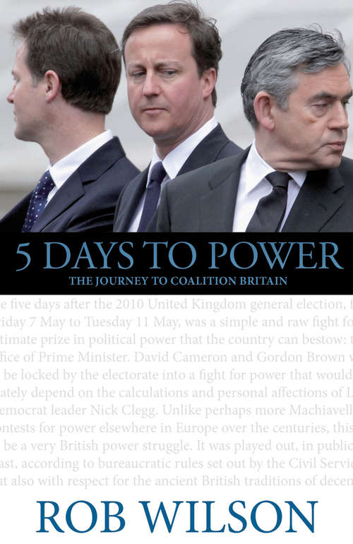 Book cover of 5 Days to Power: The Journey to Coalition Britain