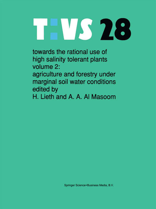 Book cover of Towards the rational use of high salinity tolerant plants: Vol 2: Agriculture and forestry under marginal soil water conditions (1993) (Tasks for Vegetation Science #28)