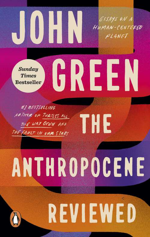Book cover of The Anthropocene Reviewed: The Instant Sunday Times Bestseller