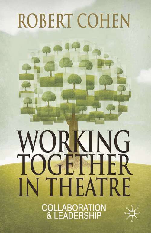 Book cover of Working Together in Theatre: Collaboration and Leadership