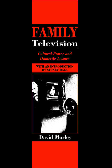 Book cover of Family Television: Cultural Power and Domestic Leisure
