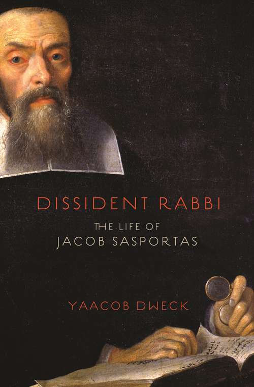 Book cover of Dissident Rabbi: The Life of Jacob Sasportas
