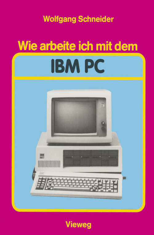 Book cover of Wie arbeite ich mit dem IBM PC (1985)