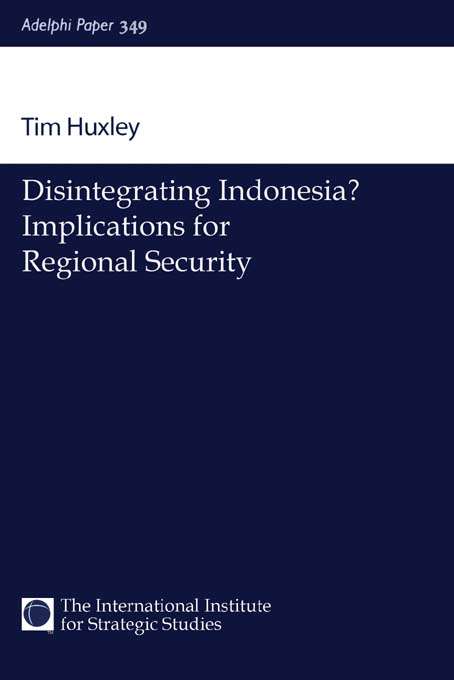 Book cover of Disintegrating Indonesia?: Implications for Regional Security (Adelphi series)