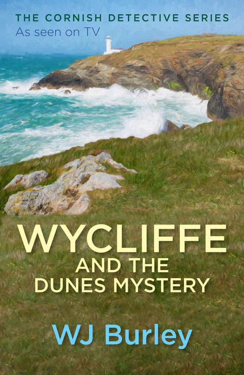 Book cover of Wycliffe and the Dunes Mystery (The Cornish Detective)