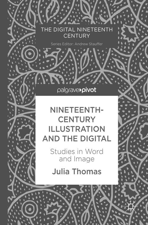 Book cover of Nineteenth-Century Illustration and the Digital: Studies in Word and Image