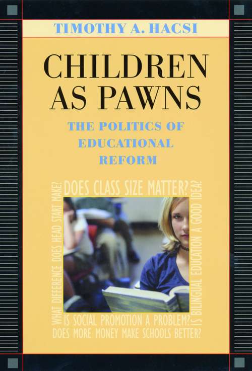 Book cover of Children as Pawns: The Politics of Educational Reform