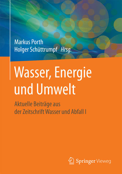 Book cover of Wasser, Energie und Umwelt: Aktuelle Beiträge aus der Zeitschrift Wasser und Abfall I