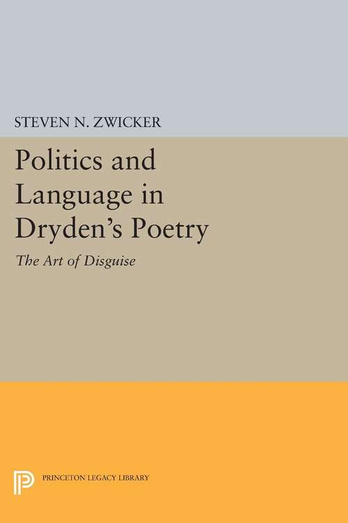 Book cover of Politics and Language in Dryden's Poetry: The Art of Disguise