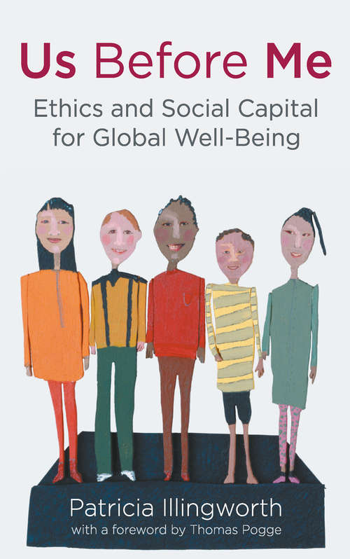 Book cover of Us Before Me: Ethics and Social Capital for Global Well-Being (2012)