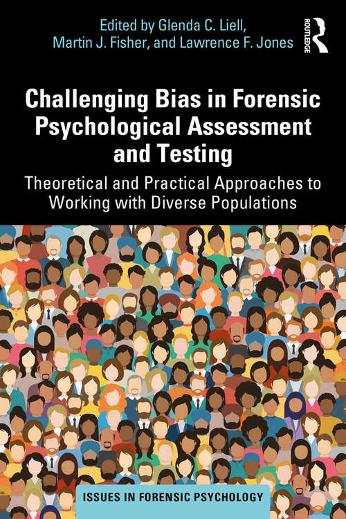 Book cover of Challenging Bias in Forensic Psychological Assessment and Testing: Theoretical and Practical Approaches to Working with Diverse Populations