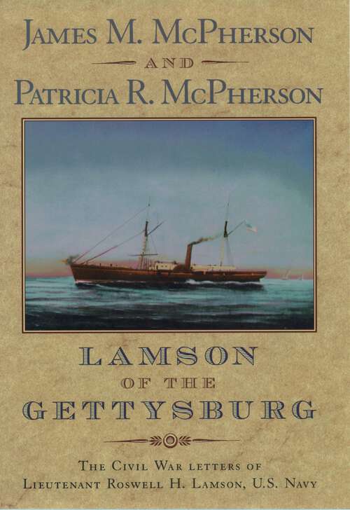 Book cover of Lamson of the Gettysburg: The Civil War Letters of Lieutenant Roswell H. Lamson, U.S. Navy