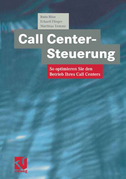 Book cover of Call Center-Steuerung: So optimieren Sie den Betrieb Ihres Call Centers (2001)